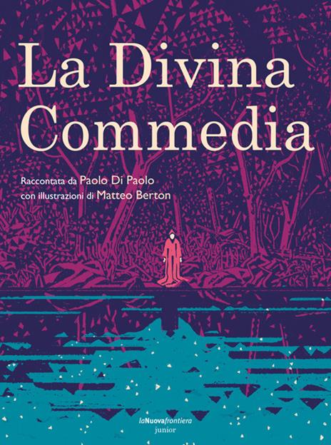 La Divina Commedia - Paolo Di Paolo,Matteo Berton - copertina