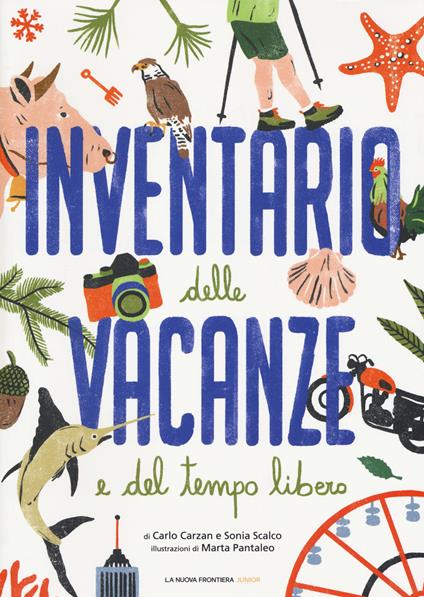 Inventario delle vacanze e del tempo libero. Ediz. a colori - Carlo Carzan,Sonia Scalco - copertina