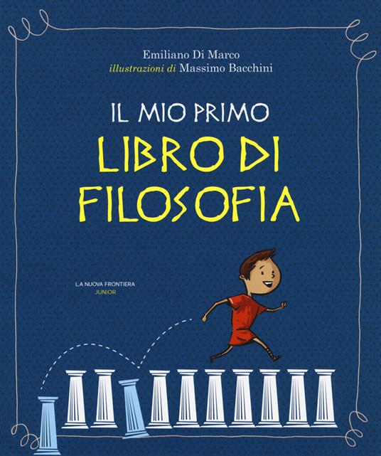 Il mio primo libro di filosofia - Emiliano Di Marco - copertina