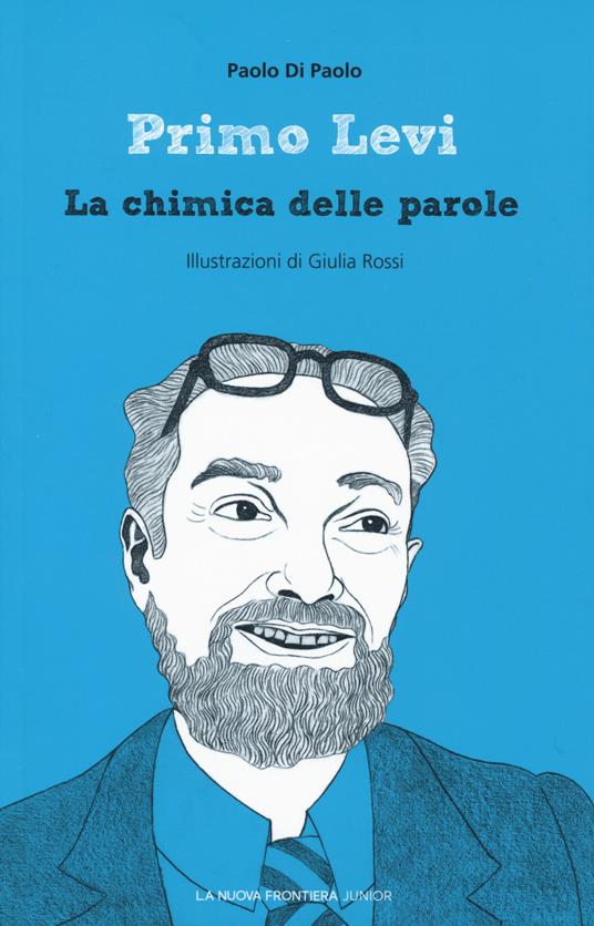 Primo Levi. La chimica delle parole - Paolo Di Paolo - copertina