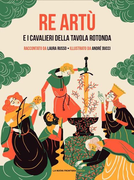 Re Artù e i cavalieri della Tavola rotonda - Laura Russo - 2