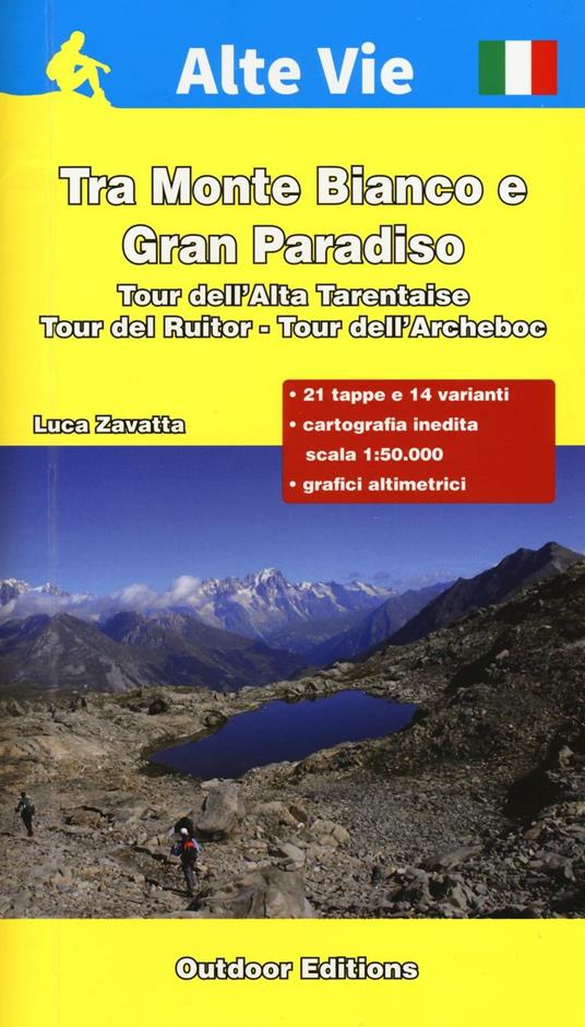 Tra monte Bianto e Gran Paradiso. Tour dell'Alta Tarentaise, tour del Ruitor, tour dell'Archeboc - Luca Zavatta - copertina