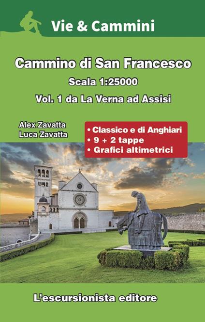 Cammino di San Francesco scala 1:25.000. Vol. 1: Da La Verna ad Assisi - Alex Zavatta,Luca Zavatta - copertina