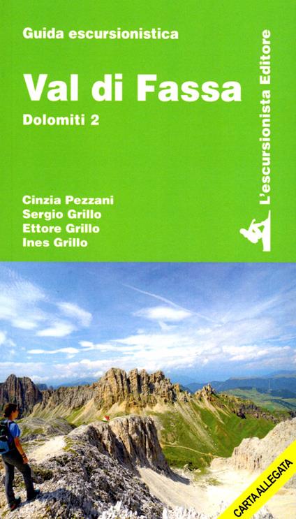 Val di Fassa. Dolomiti. Con cartina. Vol. 2 - Cinzia Pezzani,Sergio Grillo,Ettore Grillo - copertina
