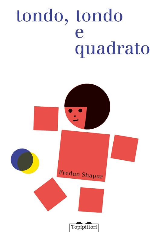 Tondo e tondo e quadrato - Fredun Shapur - copertina