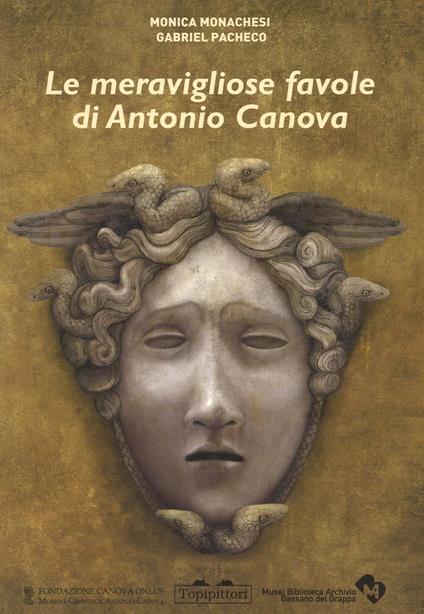 Le meravigliose favole di Antonio Canova - Monica Monachesi,Gabriel Pacheco - copertina