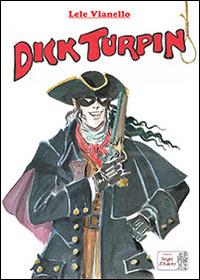 Dick Turpin - Lele Vianello - copertina