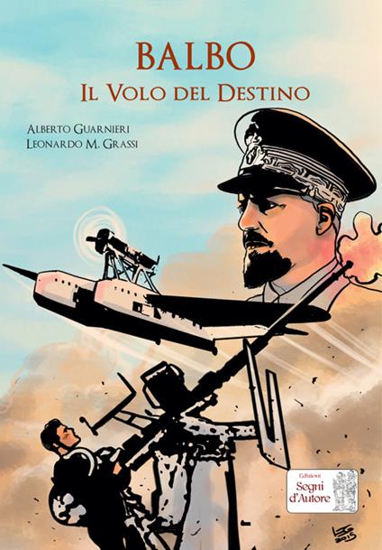 Balbo. Il volo del destino - Alberto Guarnieri - copertina