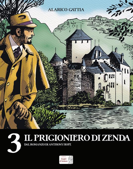 Il prigioniero di Zenda dal romanzo di Anthony Hope - Alarico Gattia - copertina