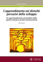 L' apprendimento nei disturbi pervasivi dello sviluppo. Un approfondimento nei bambini dello spettro acustico ad alto funzionamento