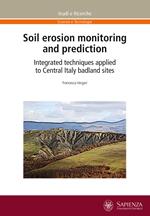 Soil erosion monitoring and prediction. Integrated techniques applied to Central Italy badland sites