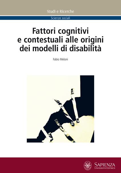 Fattori cognitivi e contestuali alle origini dei modelli di disabilità - Fabio Meloni - copertina