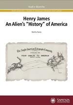 Henry James. An alien's «history» of America