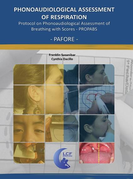 Phonoaudiological assessment of respiration. Protocol manual on the phonoaudiological assessment of breathing with scoring. Propabs - Franklin Susanibar,Cynthia Dacillo - copertina