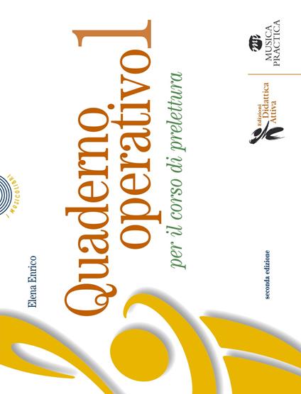 Quaderno operativo. Divertiamoci a leggere la musica. Vol. 1 - Elena Enrico - copertina