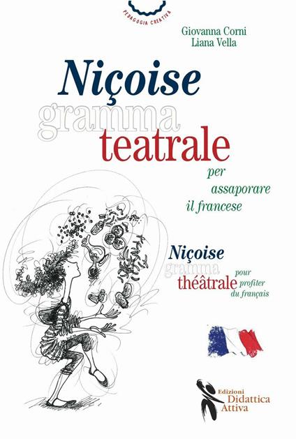 Niçoise grammateatrale per assaporare il francese. Ediz. italiana e francese - Giovanna Corni,Liana Vella - copertina