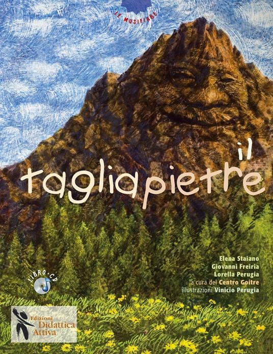 Il tagliapietre. Ediz. illustrata. Con CD Audio - Elena Staiano,Giovanni Freiria,Lorella Perugia - copertina