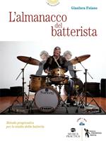 L' almanacco del batterista. Metodo progressivo per lo studio della batteria