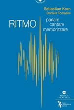 Ritmo. Parlare, cantare, memorizzare