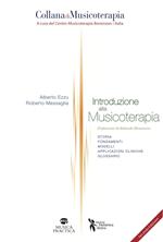 Introduzione alla musicoterapia. Storia, fondamenti, modelli, applicazioni cliniche, glossario