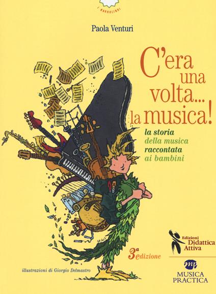 C'era una volta? La musica! La storia della musica raccontata ai bambini. Per la Scuola elementare. Con Audio - Paola Venturi - copertina