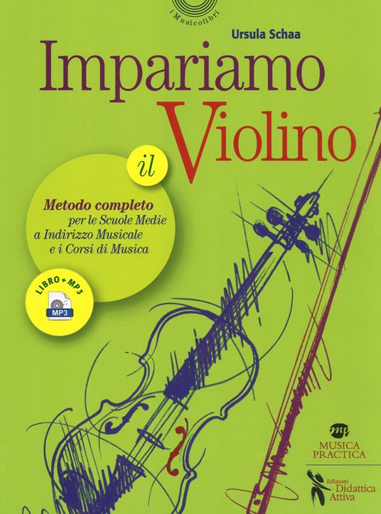 Impariamo il violino. Il metodo completo per le scuole medie a indirizzo musicale e i corsi di musica. Con Audio - Ursula Schaa - copertina