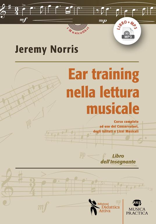 Ear training nella lettura musicale. Corso completo ad uso dei Conservatori, degli Istituti e Licei Musicali. Libro dell'insegnante. Con Audio - Jeremy Norris - copertina