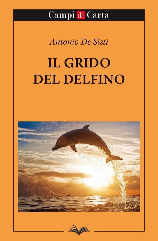 Il grido del delfino - Antonio De Sisti - copertina