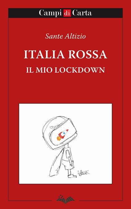 Italia rossa. Il mio lockdown - Sante Altizio - copertina