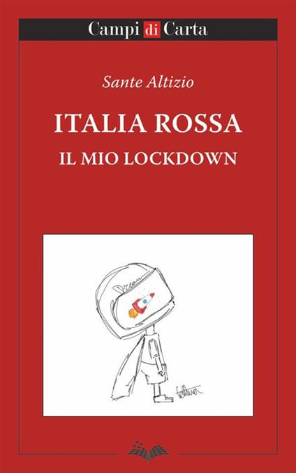 Italia rossa. Il mio lockdown - Sante Altizio - ebook