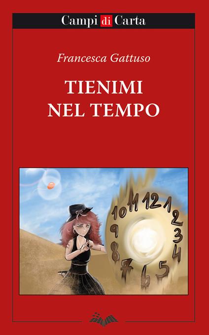 Tienimi nel tempo - Francesca Gattuso - copertina