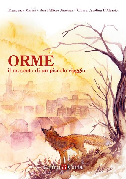 Orme. Il racconto di un piccolo viaggio - Ana Pellicer Jiménez,Chiara Carolina D'Alessio - copertina