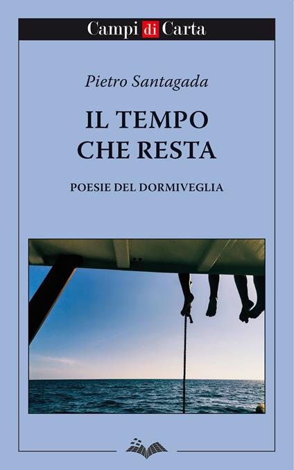 Il tempo che resta. Poesie del dormiveglia - Pietro Santagada - copertina