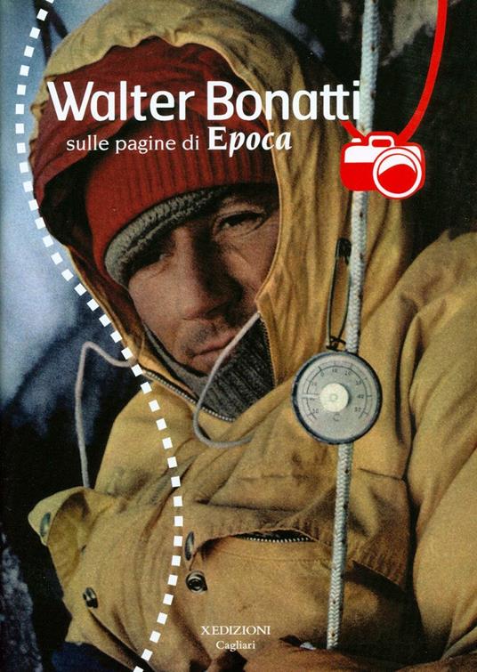 Walter Bonatti sulle pagine di Epoca. Con DVD - copertina