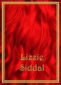 Lizzie Siddal. Ediz. multilingue - copertina