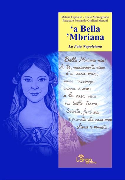 Bella 'Mbriana. La fata napoletana ('A) - Milena Esposito,Lucio Mercogliano,Pasquale Fernando Giuliani Mazzei - copertina