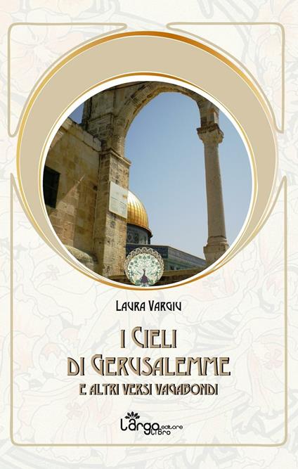 I cieli di Gerusalemme e altri versi vagabondi - Laura Vargiu - copertina