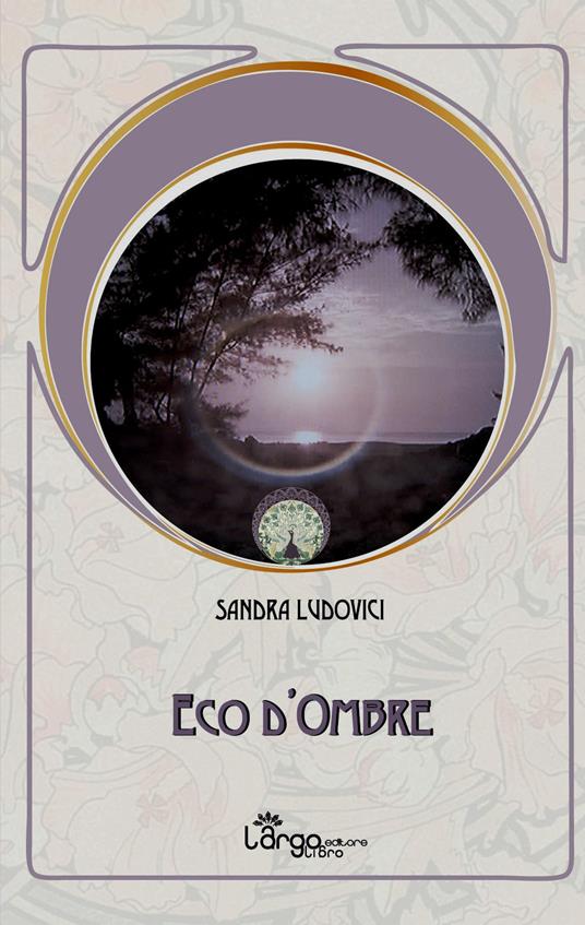 Eco d'ombre - Sandra Ludovici - copertina