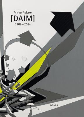 Mirko Reisser (Daim) 1989-2014. Ediz. inglese e tedesca - copertina