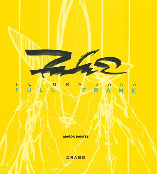 Futura 2000. Full Frame. Ediz. a colori - Magda Danysz - copertina