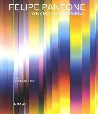 Felipe Pantone. Dynamic phenomena. Ediz. a colori - copertina