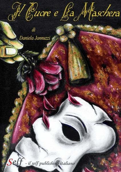 Il cuore e la maschera - Daniela Jannuzzi - copertina