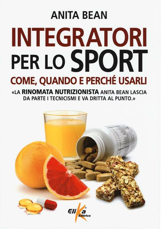 Integratori per lo sport. Come, quando e perché usarli - Anita Bean - copertina