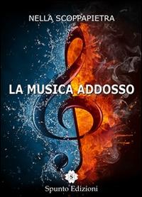 La musica addosso - Nella Scoppapietra - copertina