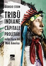 Tribù indiane, capitale, proletari nella storia del Nord America