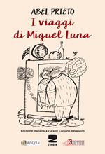 I viaggi di Miguel Luna
