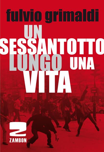 Un Sessantotto lungo una vita - Fulvio Grimaldi - copertina