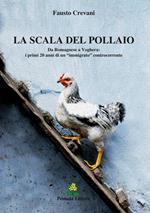 La scala del pollaio. Da Romagnese a Voghera: i primi 20 anni di un «immigrato» controcorrente