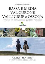 Bassa e Media Val Curone Valli Grue e Ossona. Viaggio sui crinali delle Quattro Province
