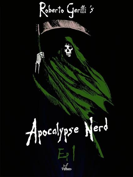 Apocalypse nerd. Vol. 1 - Roberto Gerilli - ebook
